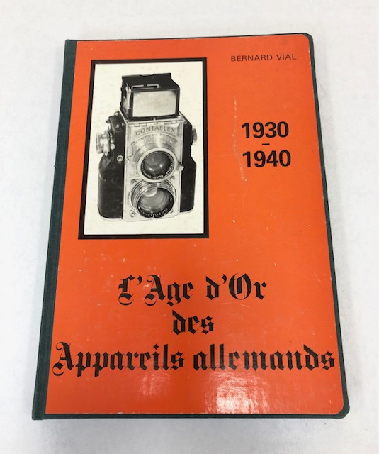 L’Age d’or des appareils Allemands 1930/1940 Bernard Vial.